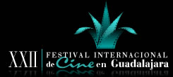  XXII Festival Internacional de Cine en Guadalajara del 22 al 30 de Marzo