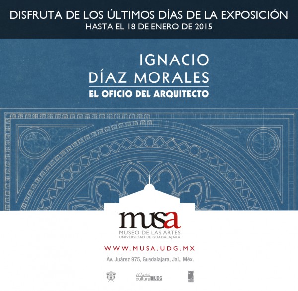 EL oficio del arquitecto.  ultimo dÃ­a 18 de enero 2015. MUSA